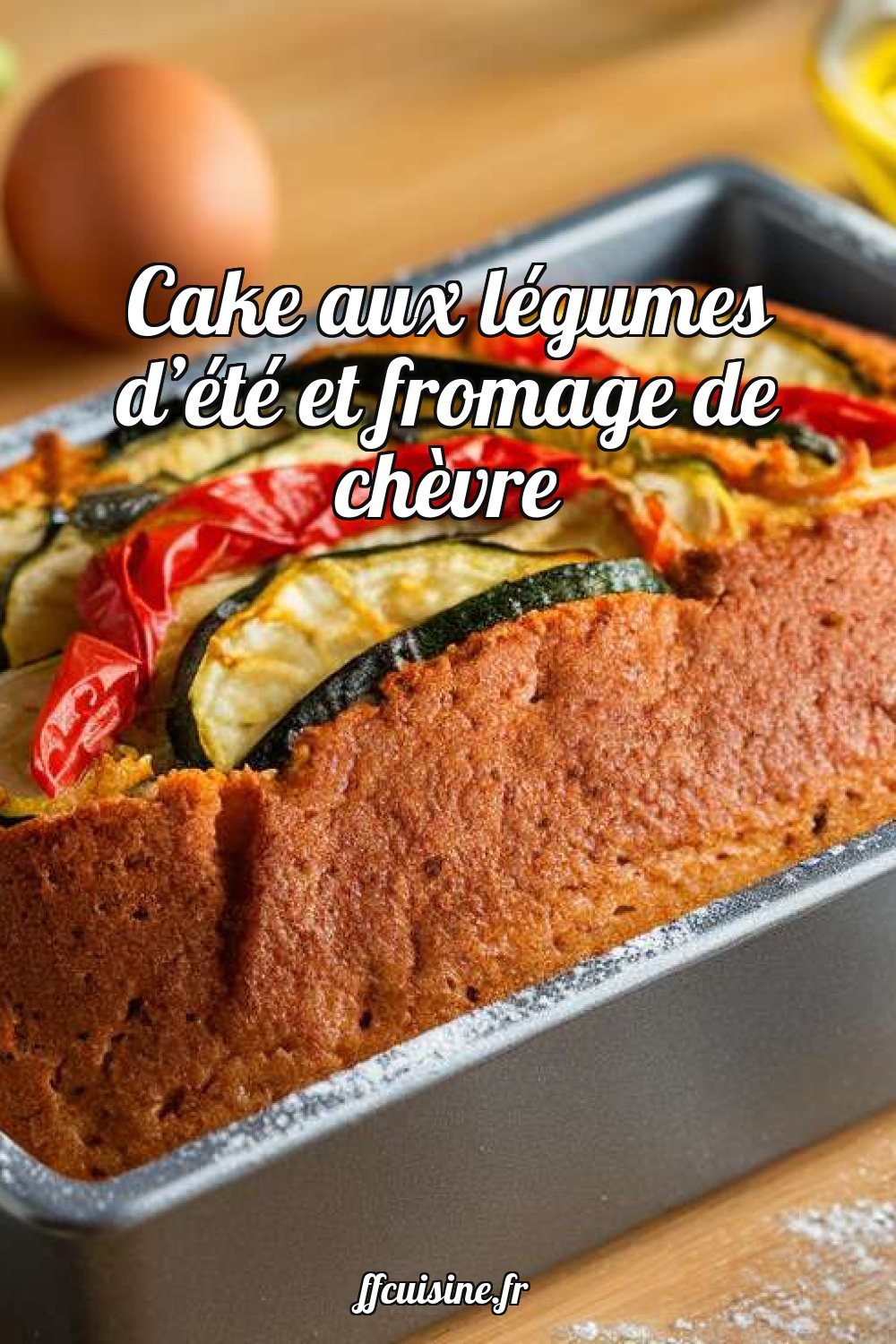 Cake aux légumes d'été et fromage de chèvre