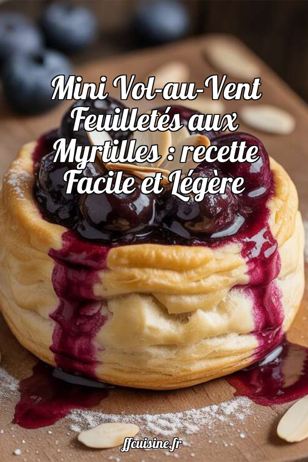 Mini Vol-au-Vent Feuilletés aux Myrtilles