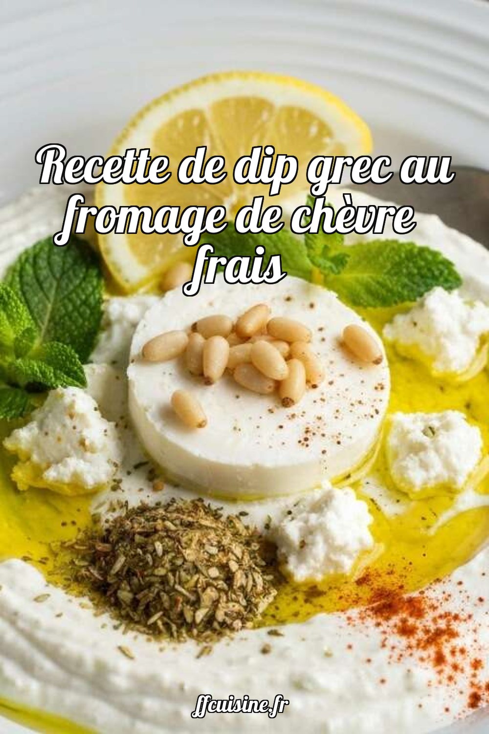 Recette de dip grec au fromage de chèvre frais