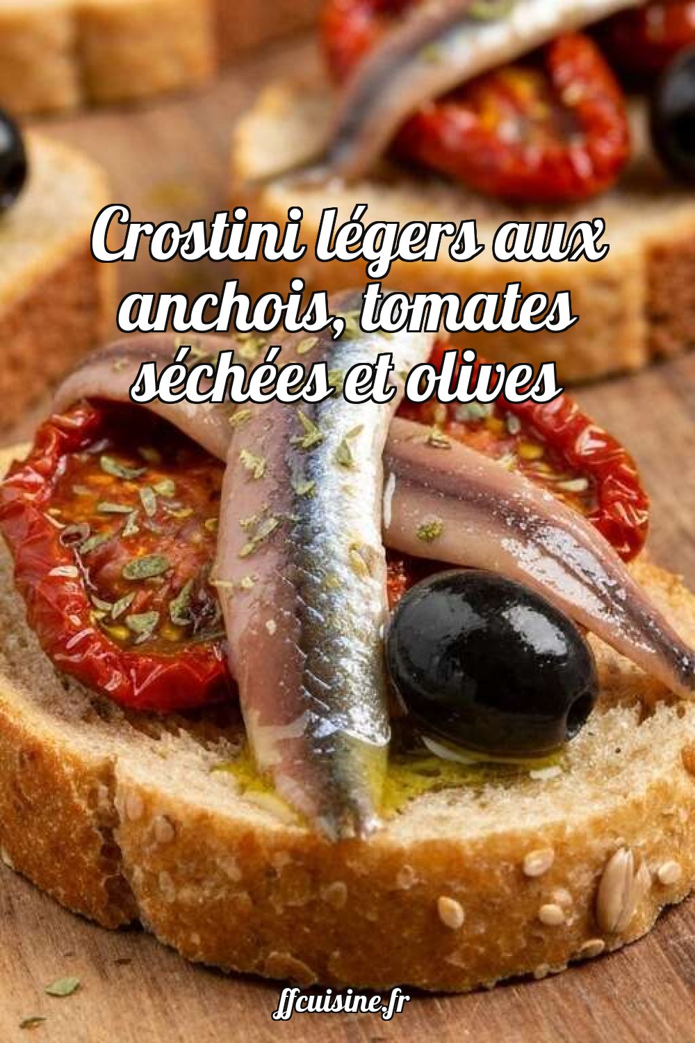 Crostini légers aux anchois, tomates séchées et olives