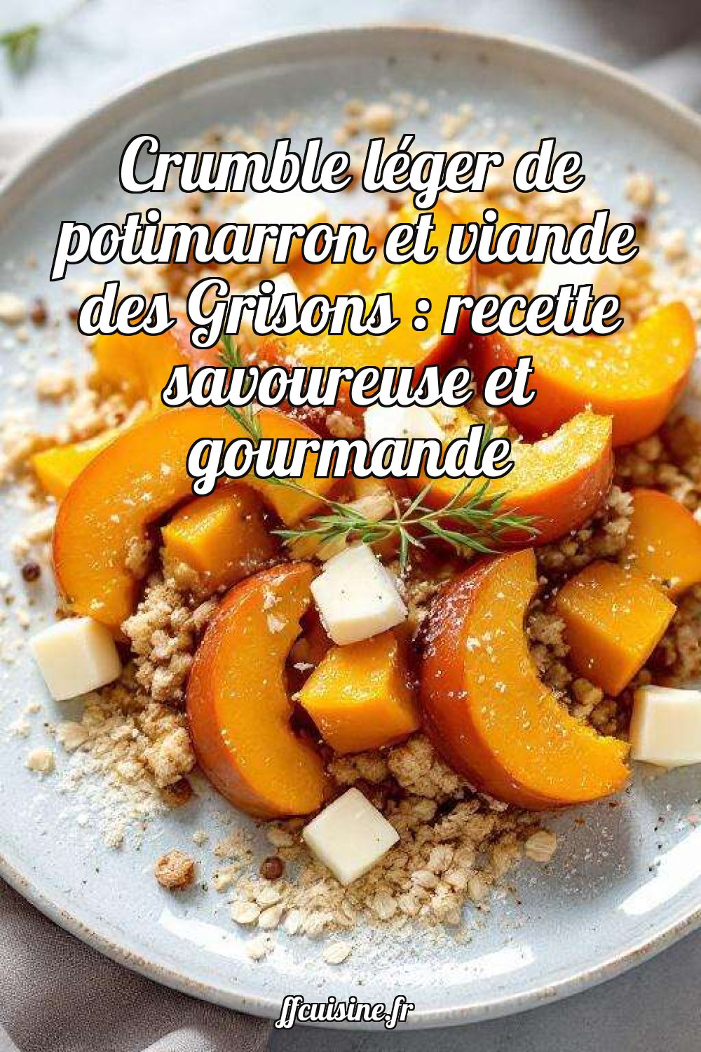 Crumble léger de potimarron et viande des Grisons