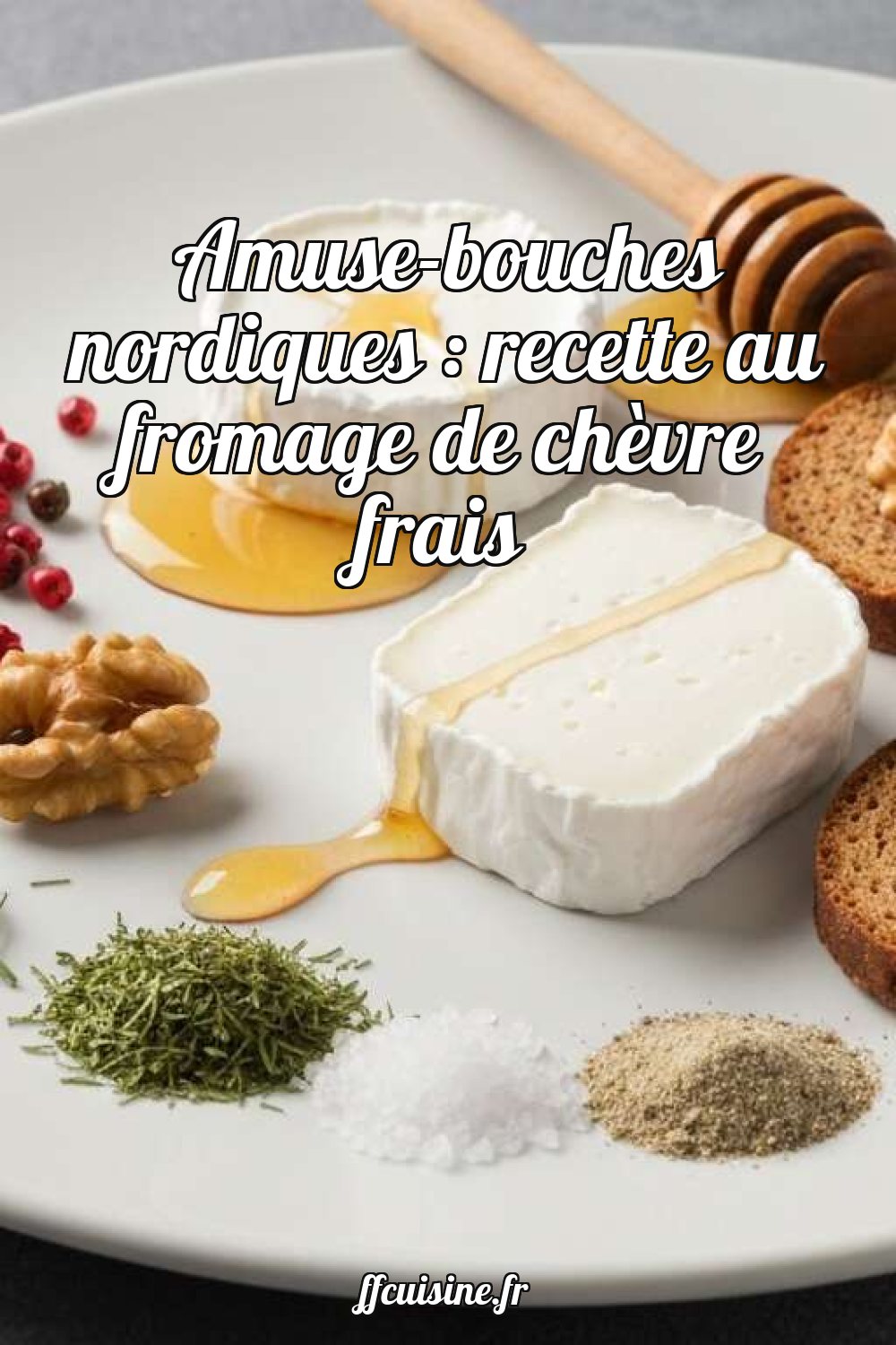 Amuse-bouches nordiques : recette au fromage de chèvre frais