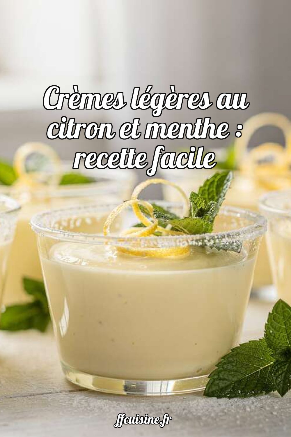Crèmes légères au citron et menthe