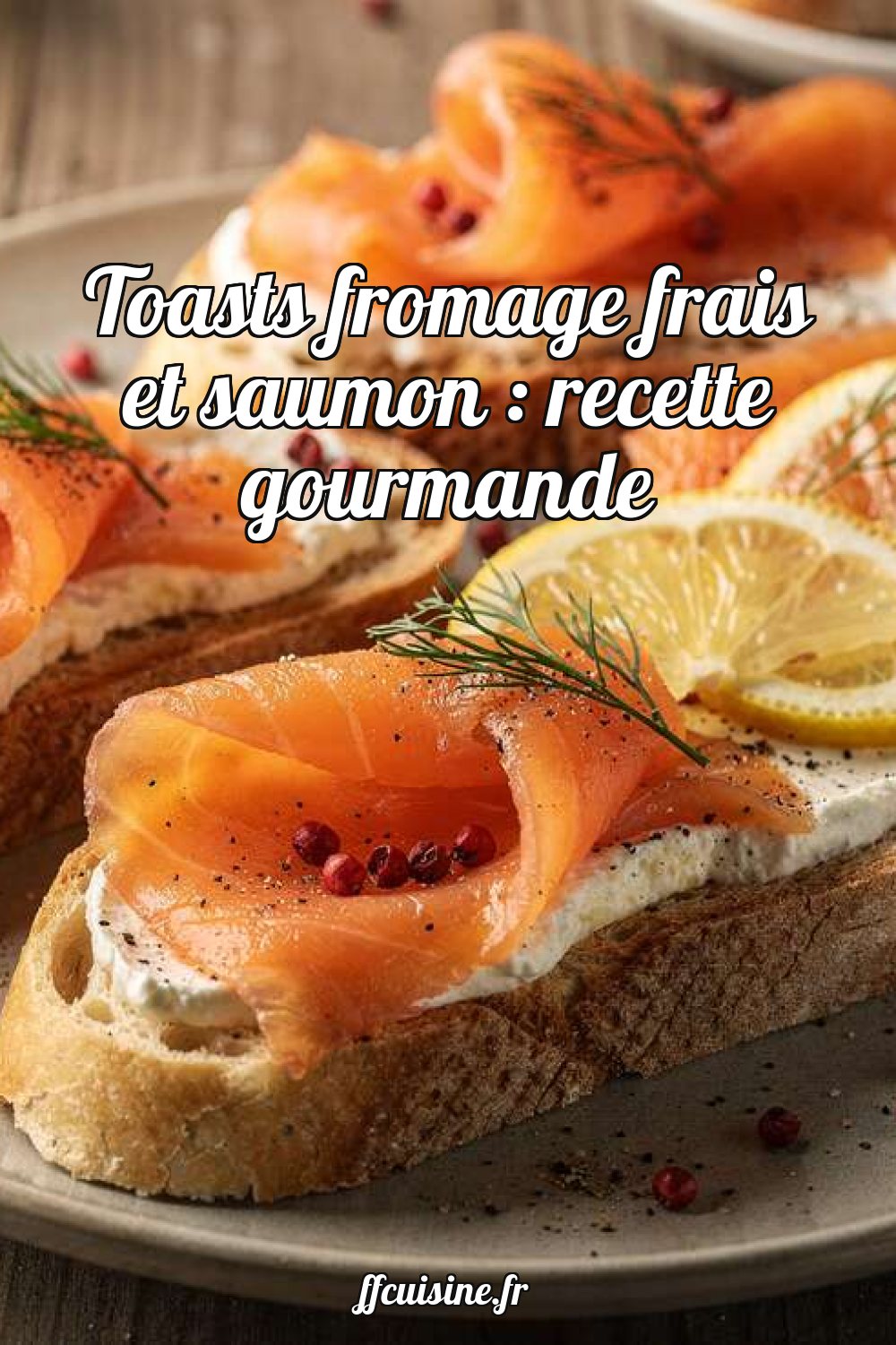 Toasts fromage frais et saumon