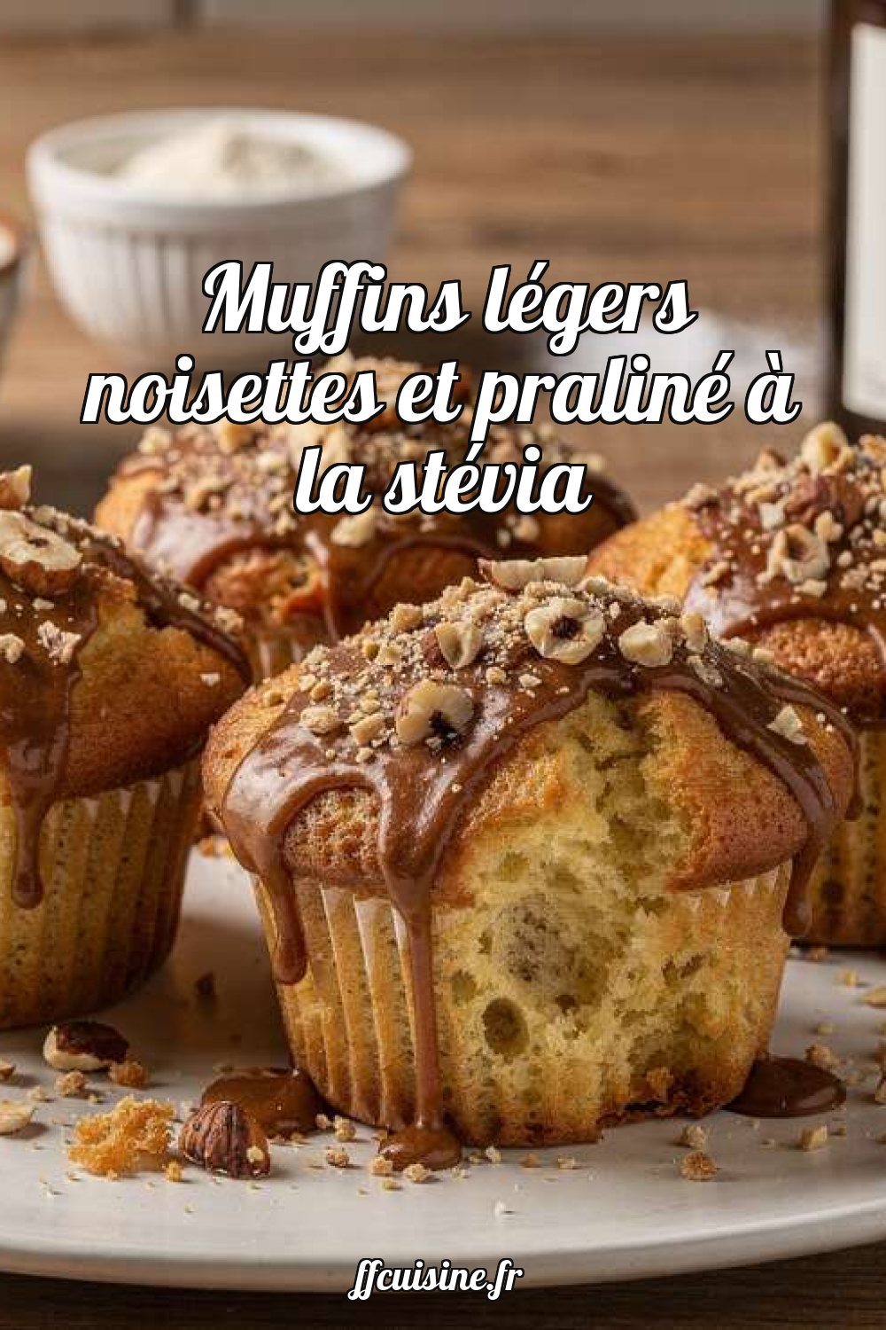 Muffins légers noisettes et praliné à la stévia