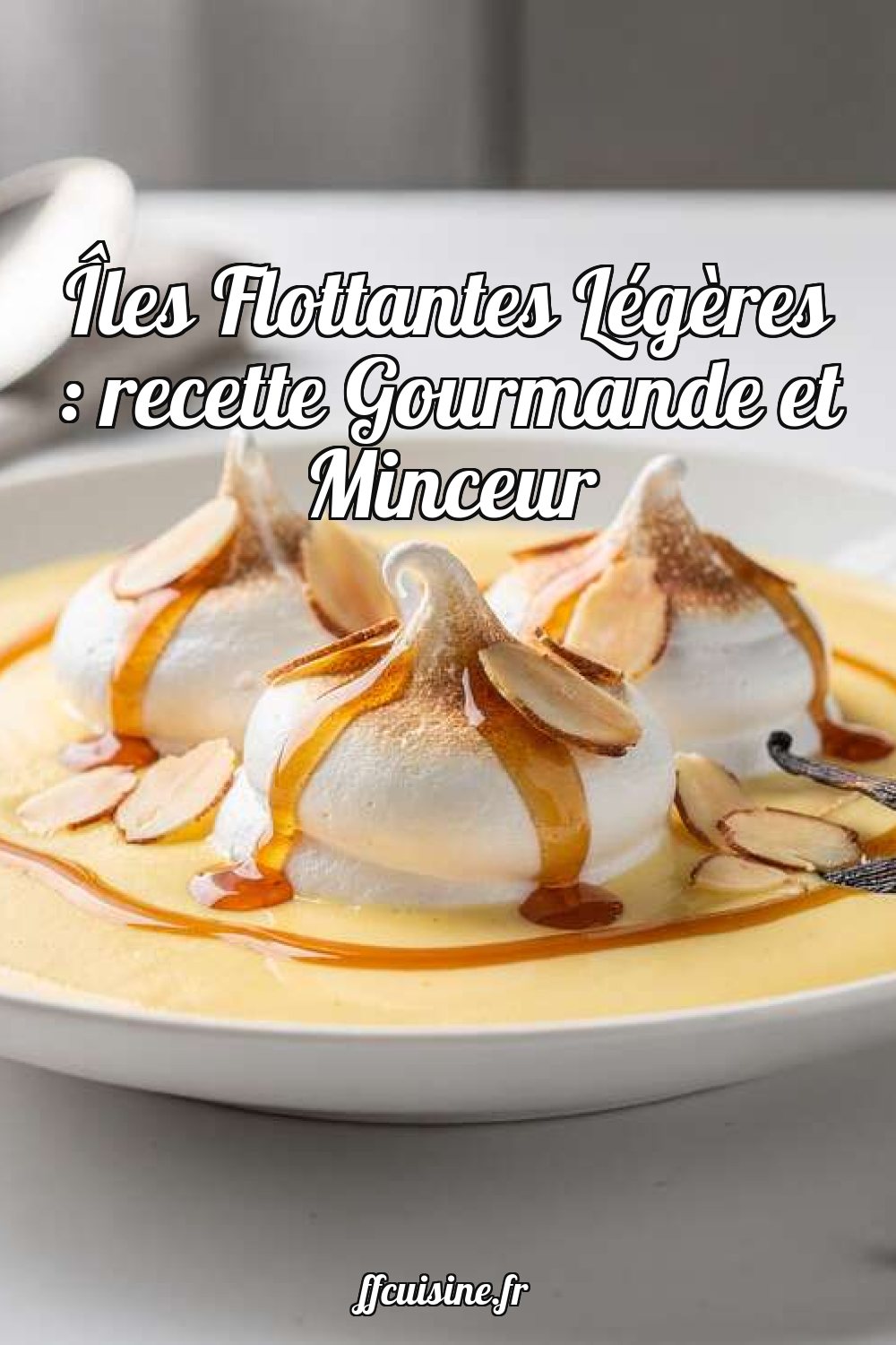 Îles Flottantes Légères : recette Gourmande et Minceur