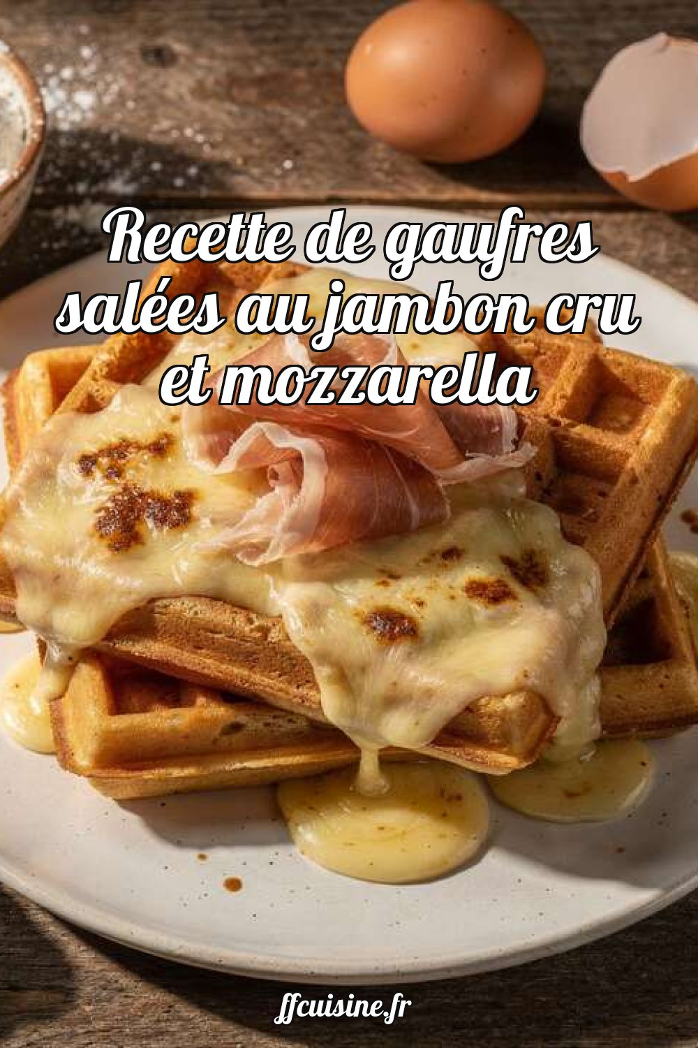 Recette de gaufres salées au jambon cru et mozzarella