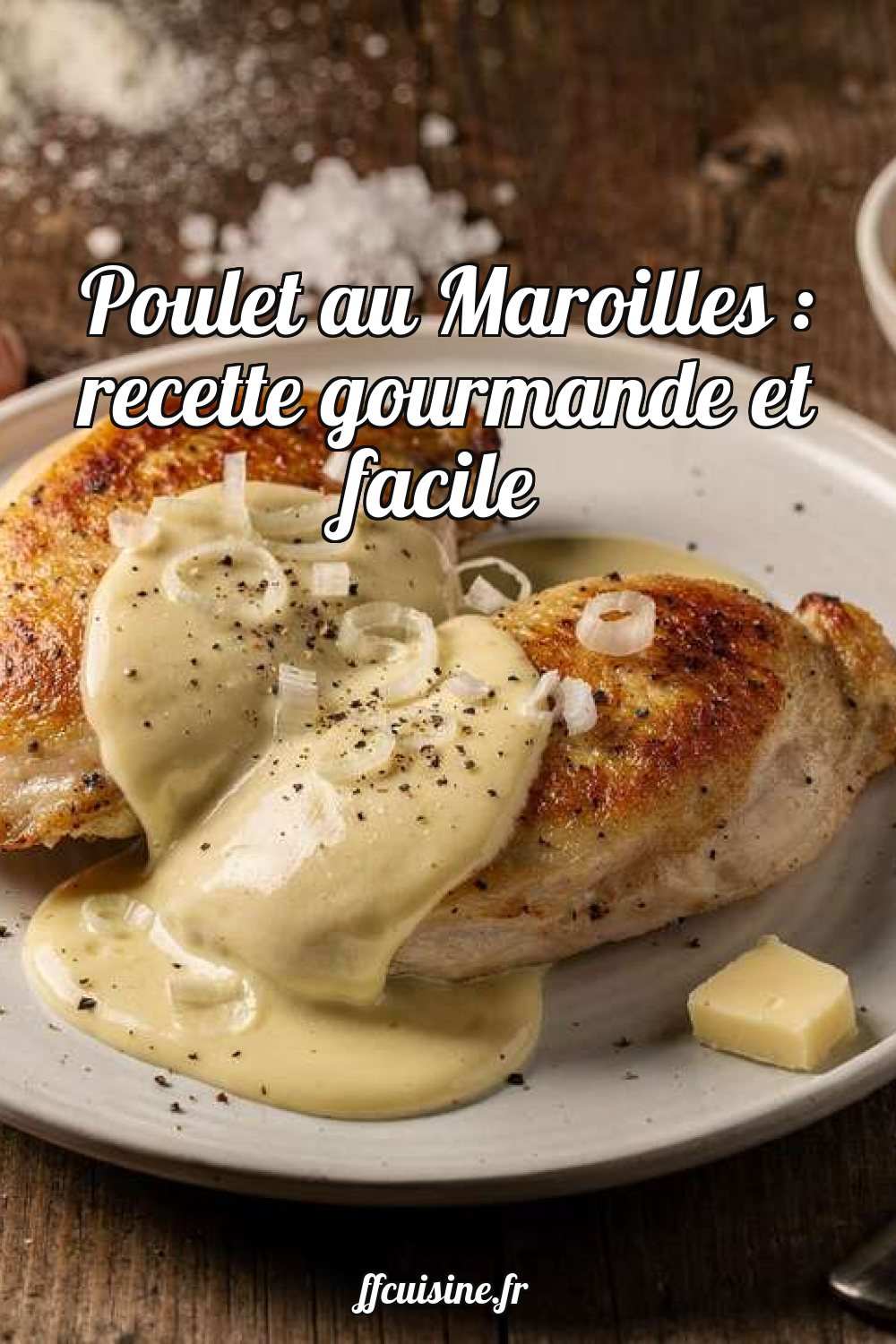 Poulet au Maroilles : recette gourmande et facile