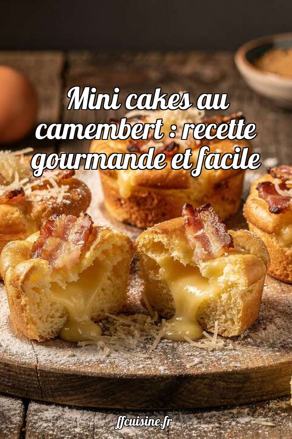 Mini cakes au camembert