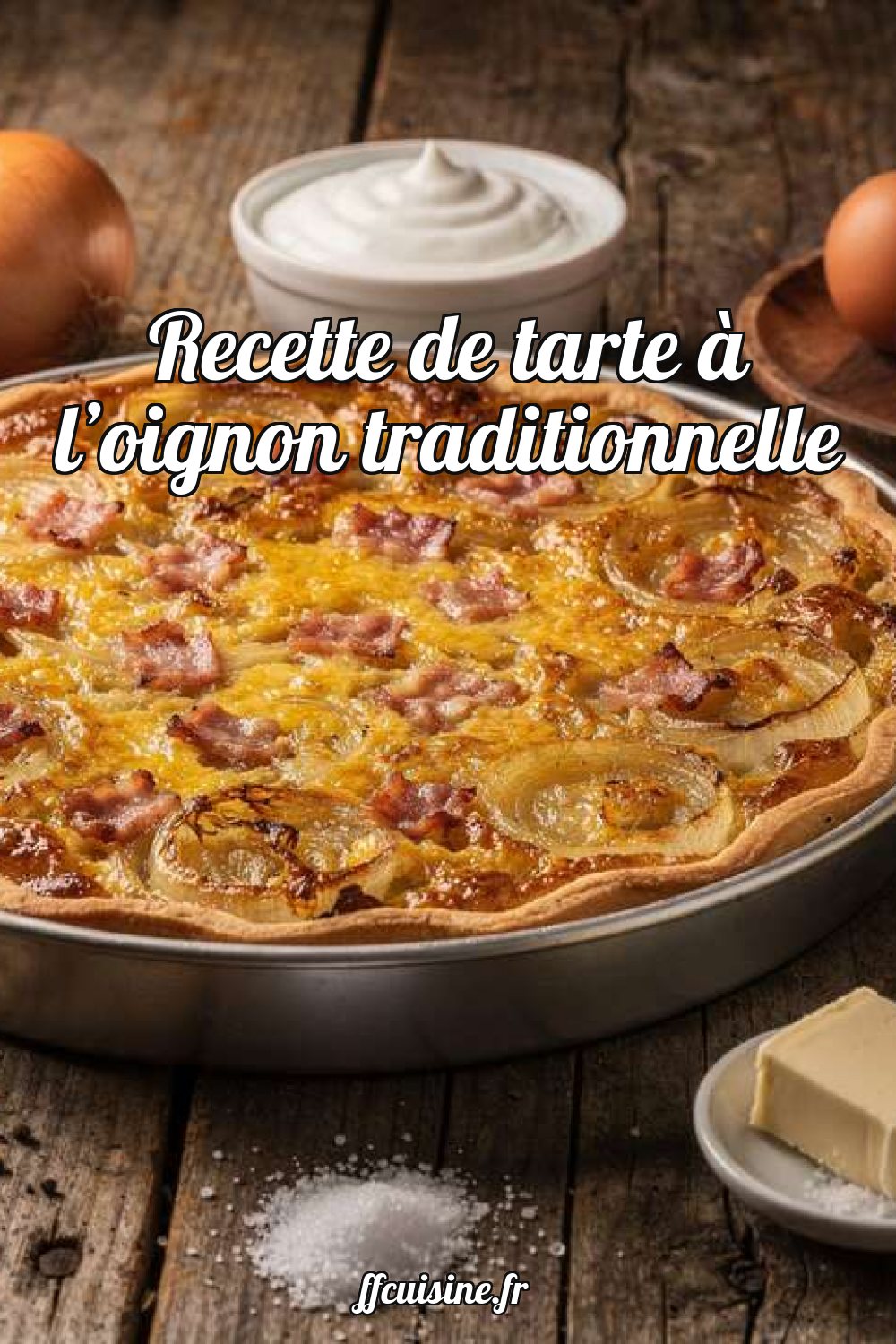 Recette de tarte à l'oignon traditionnelle