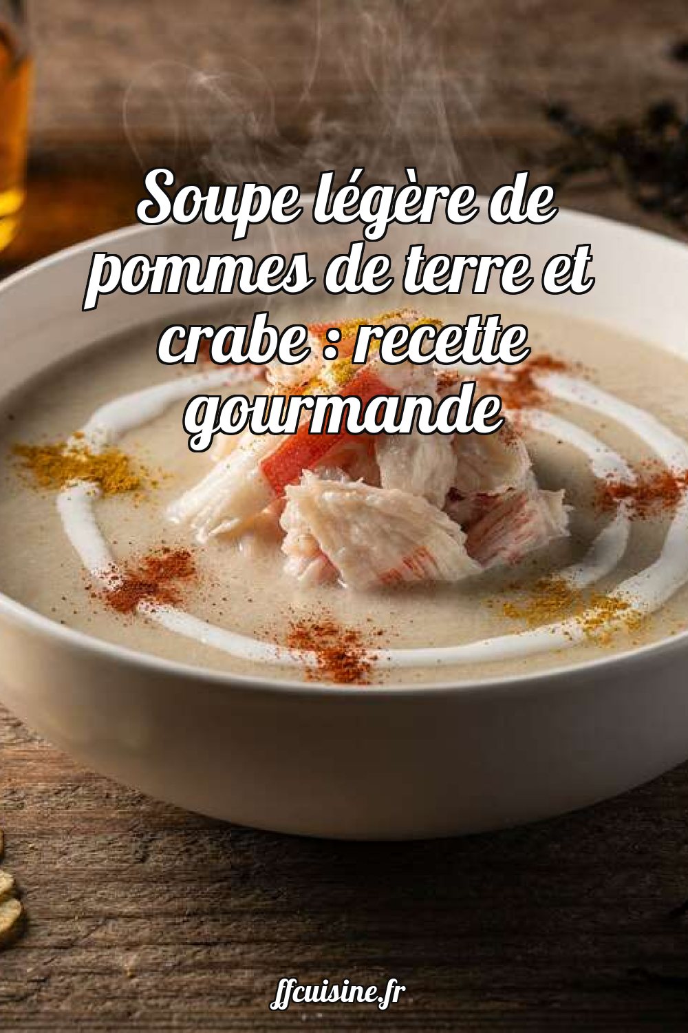 Soupe légère de pommes de terre et crabe