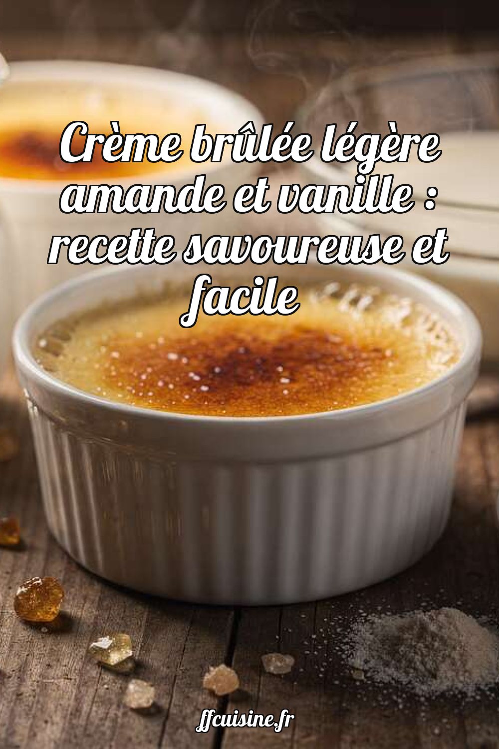 Crème brûlée légère amande et vanille