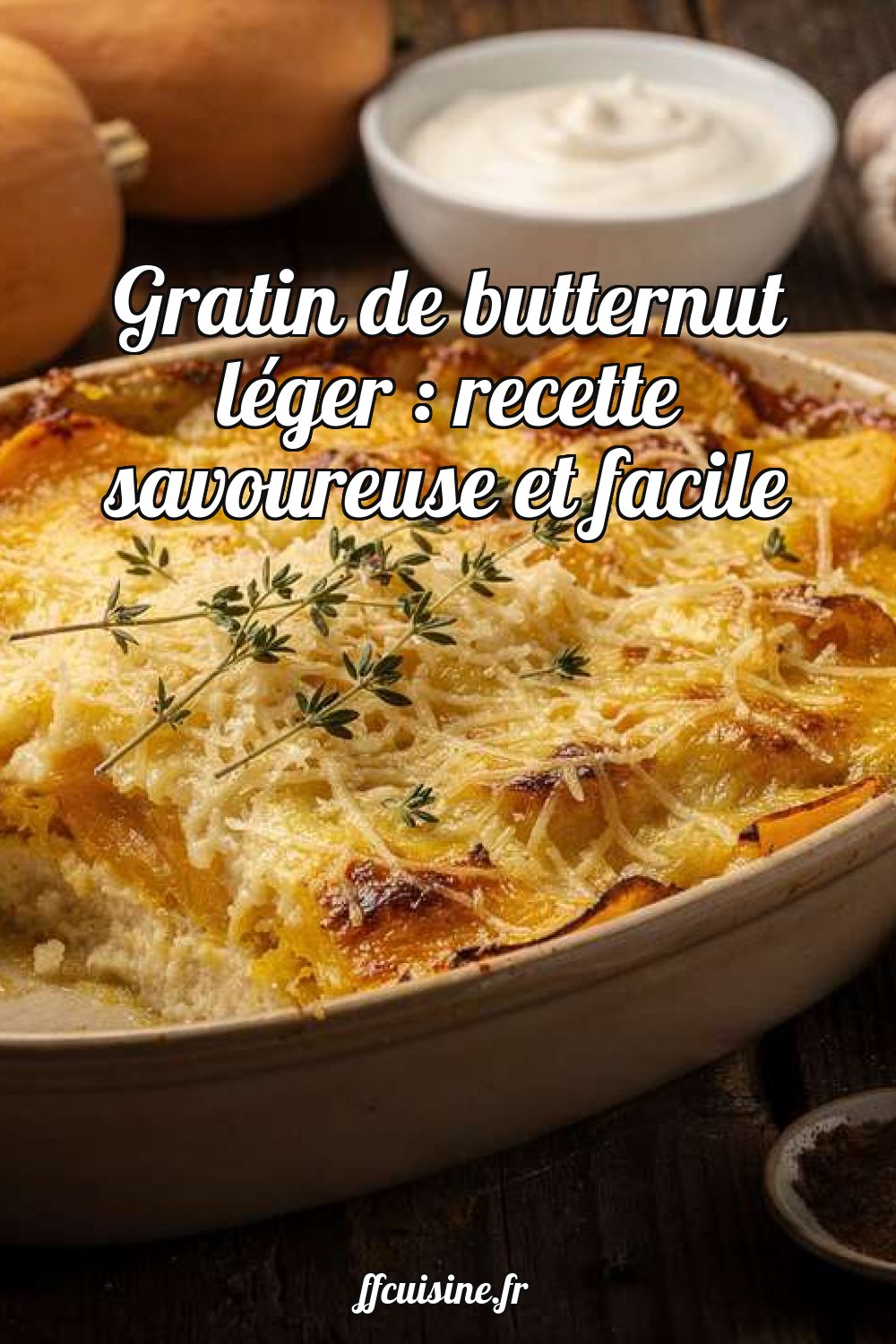 Gratin de butternut léger : recette savoureuse et facile