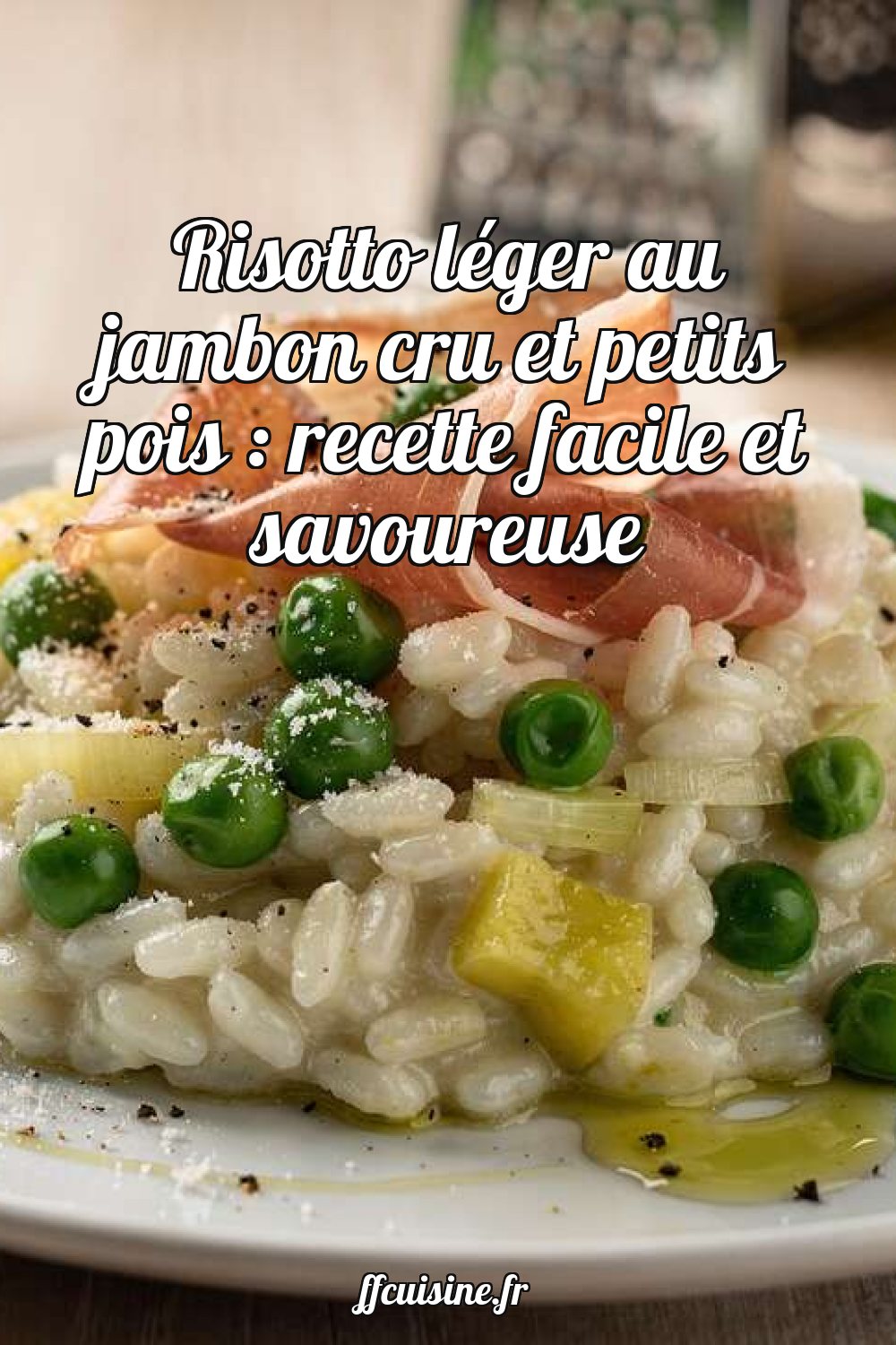 Risotto léger au jambon cru et petits pois