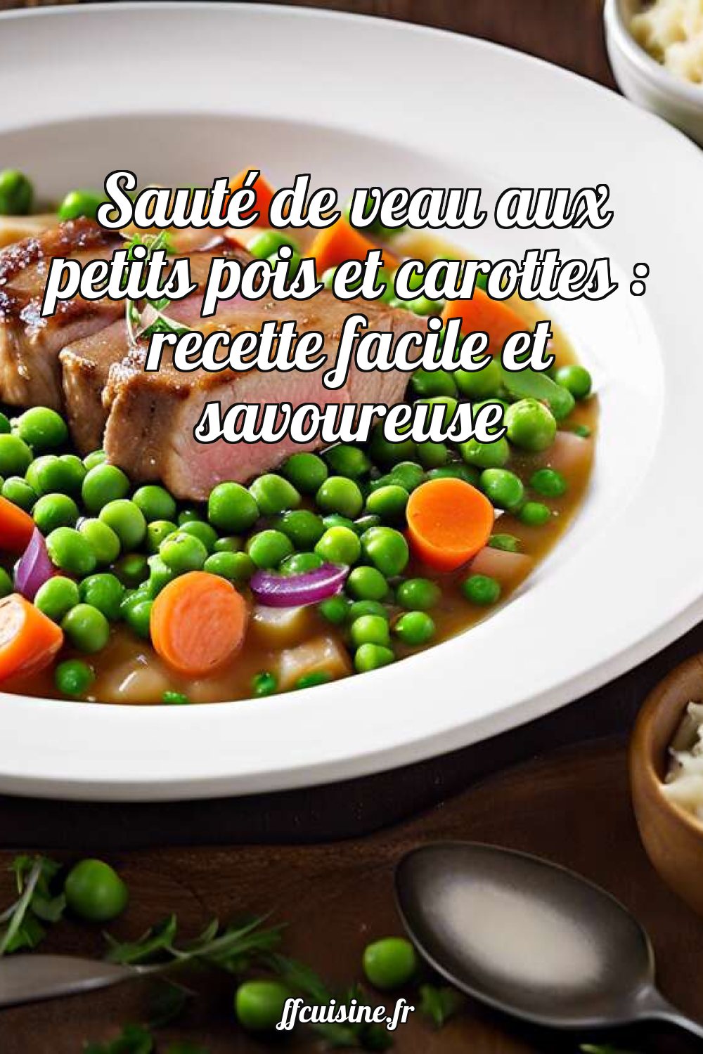 Sauté de veau aux petits pois et carottes