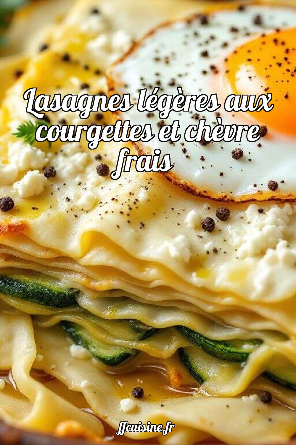 Lasagnes légères aux courgettes et chèvre frais