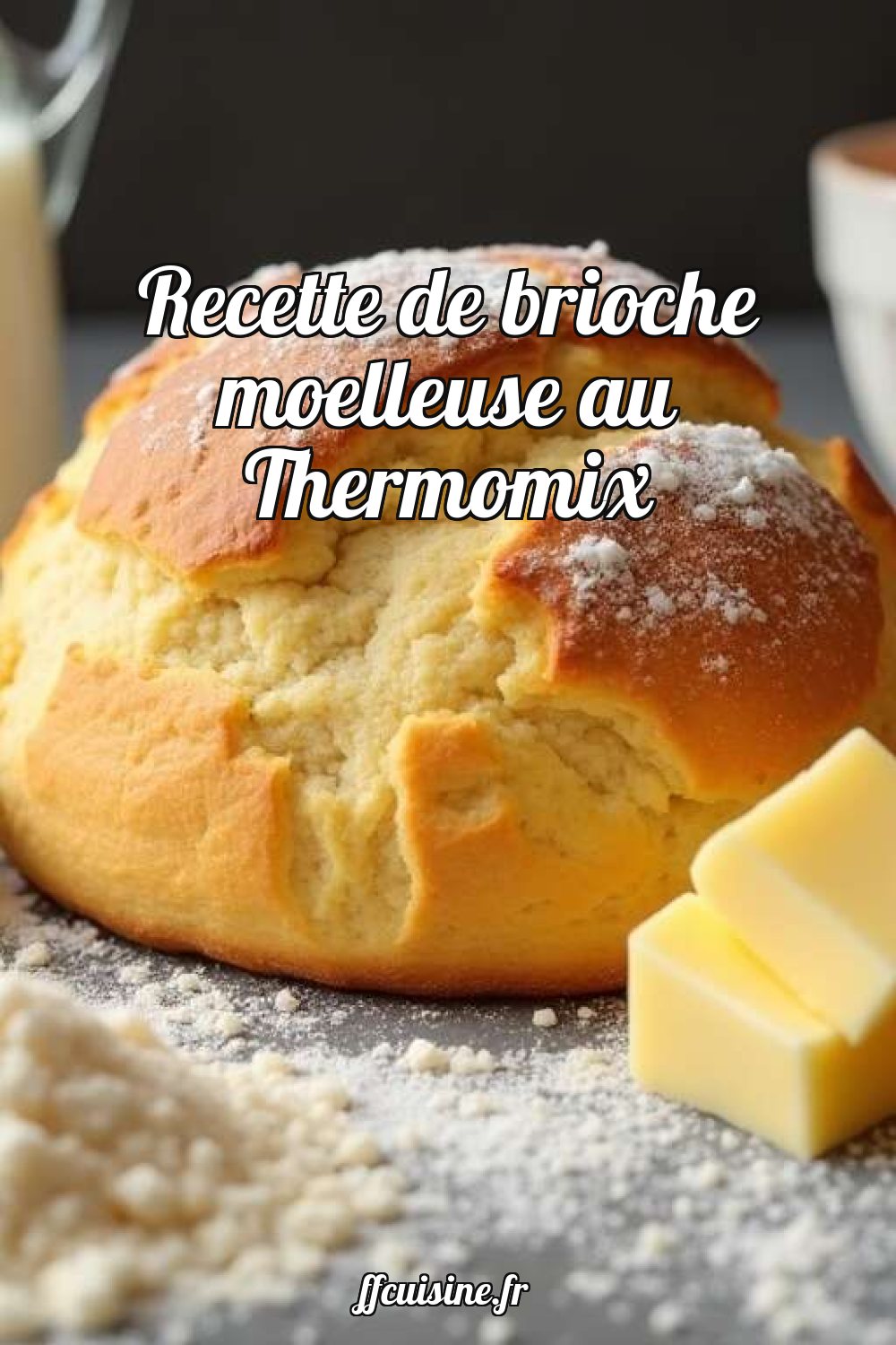 Recette de brioche moelleuse au Thermomix