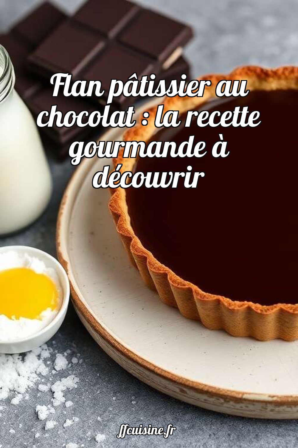 Flan pâtissier au chocolat