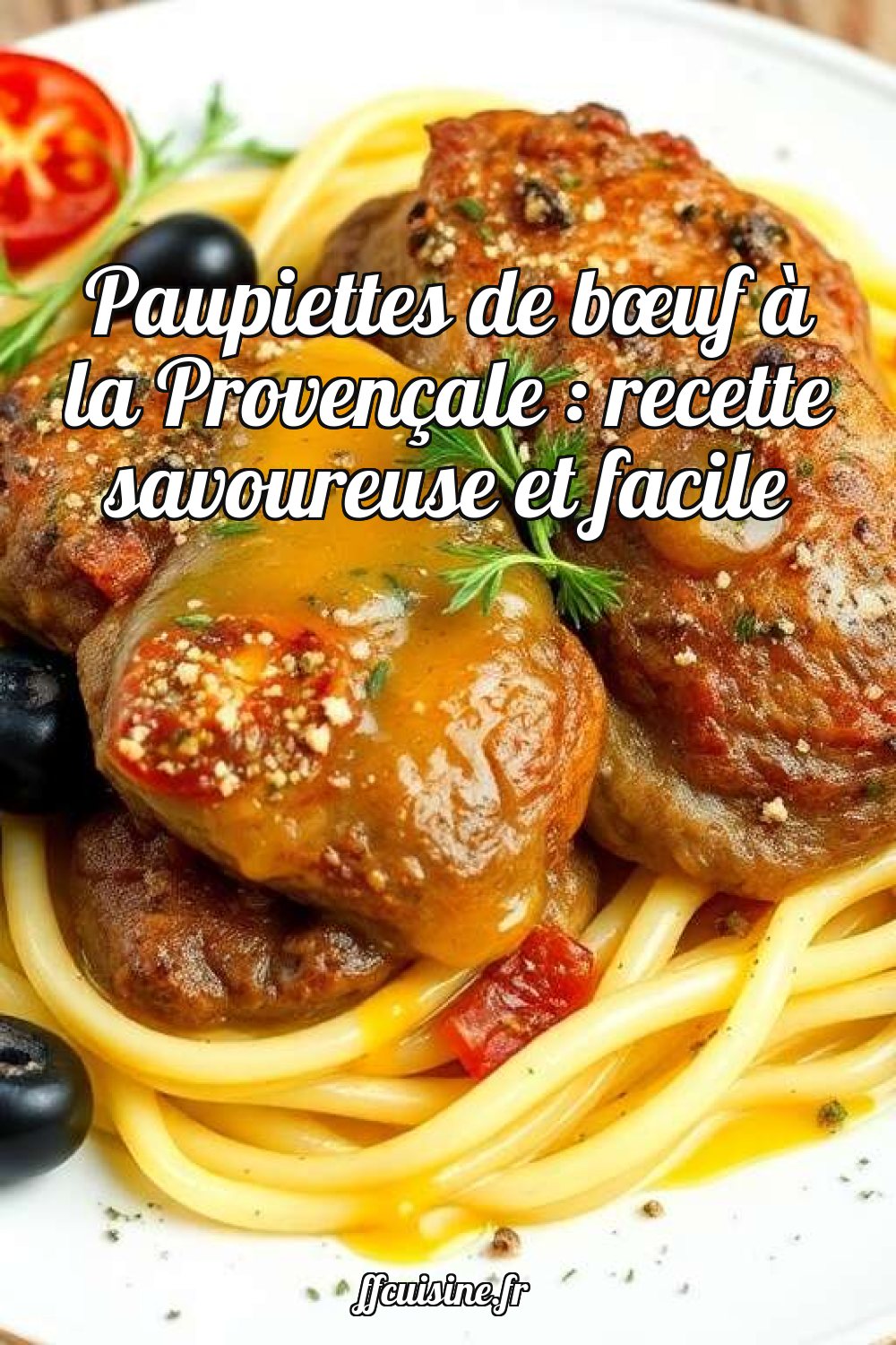 Paupiettes de bœuf à la Provençale