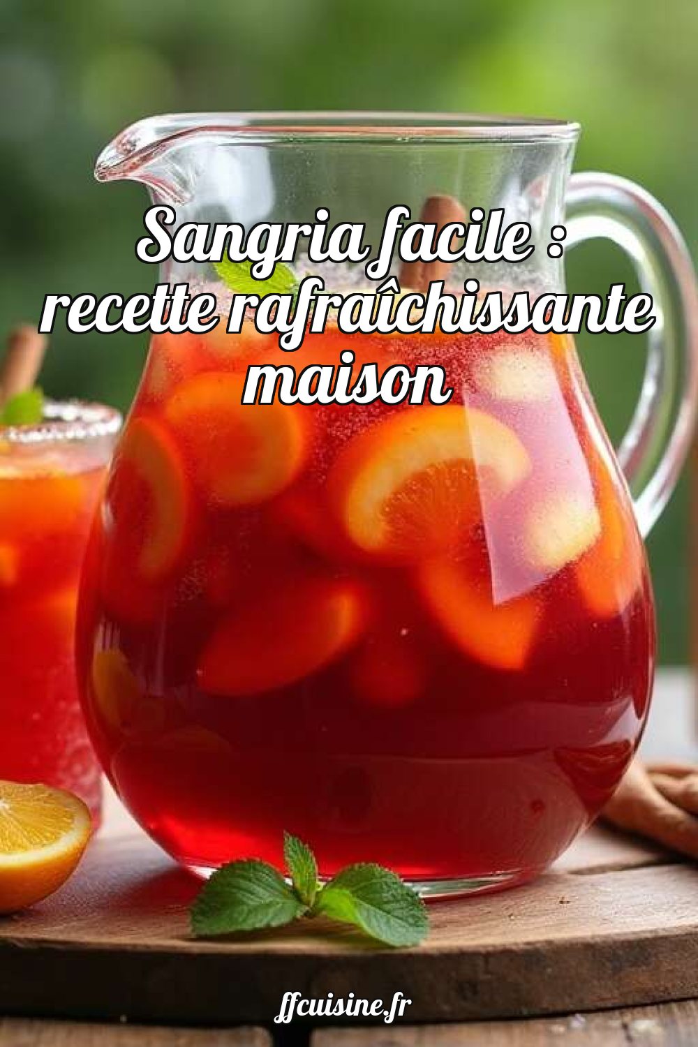 Sangria facile : recette rafraîchissante maison