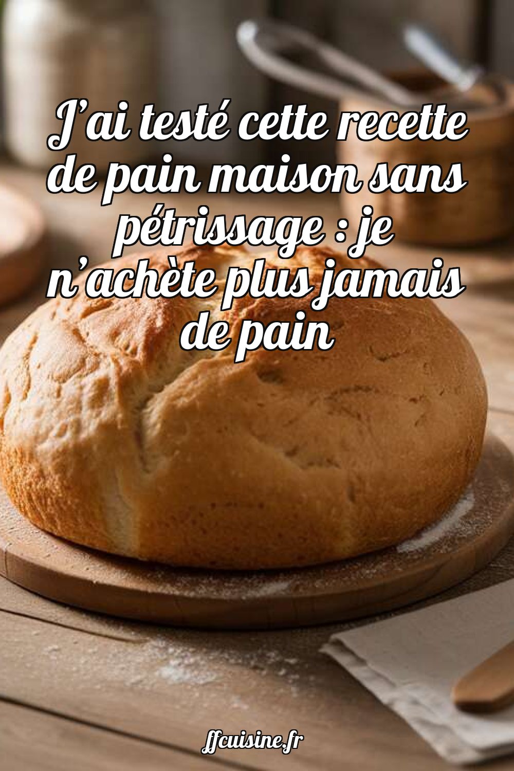 Pain maison sans pétrissage