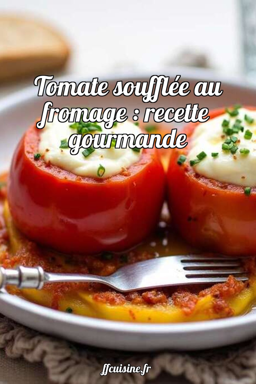 Tomate soufflée au fromage