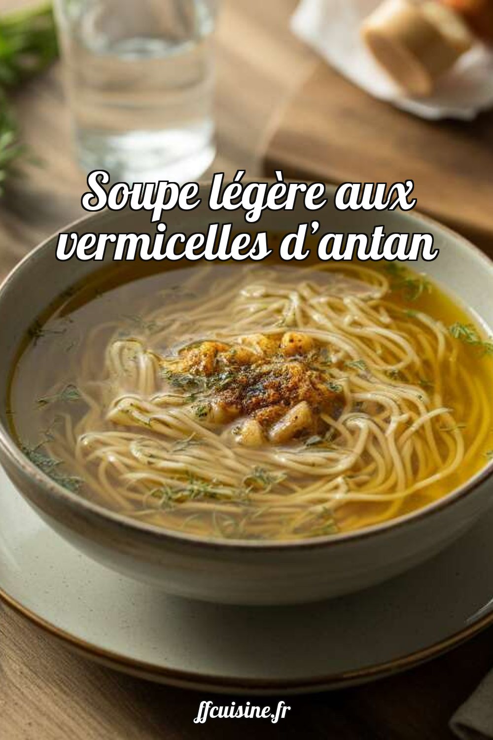 Soupe légère aux vermicelles d'antan