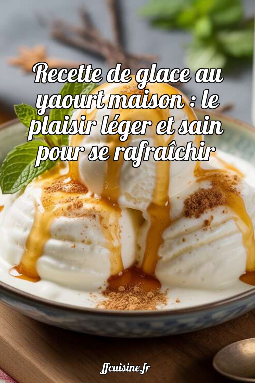 Recette de glace au yaourt maison : le plaisir léger et sain pour se rafraîchir