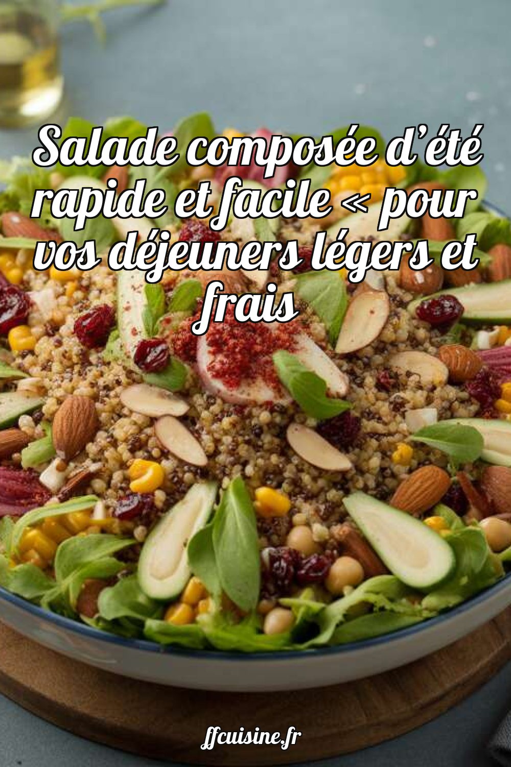 Salade composée d'été rapide et facile