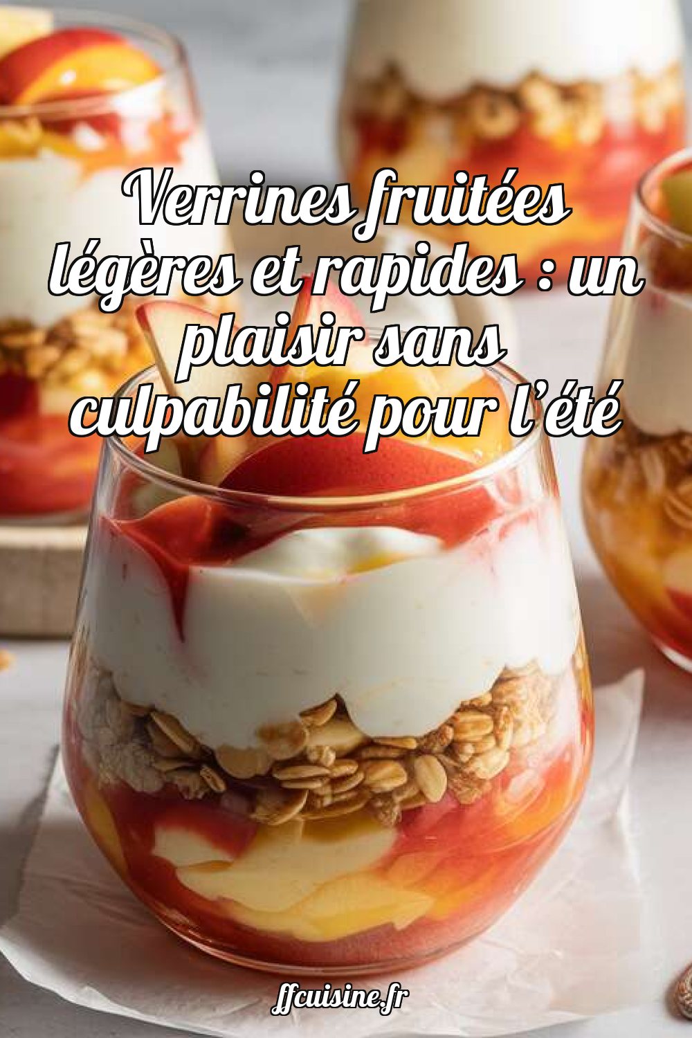 Verrines fruitées légères et rapides