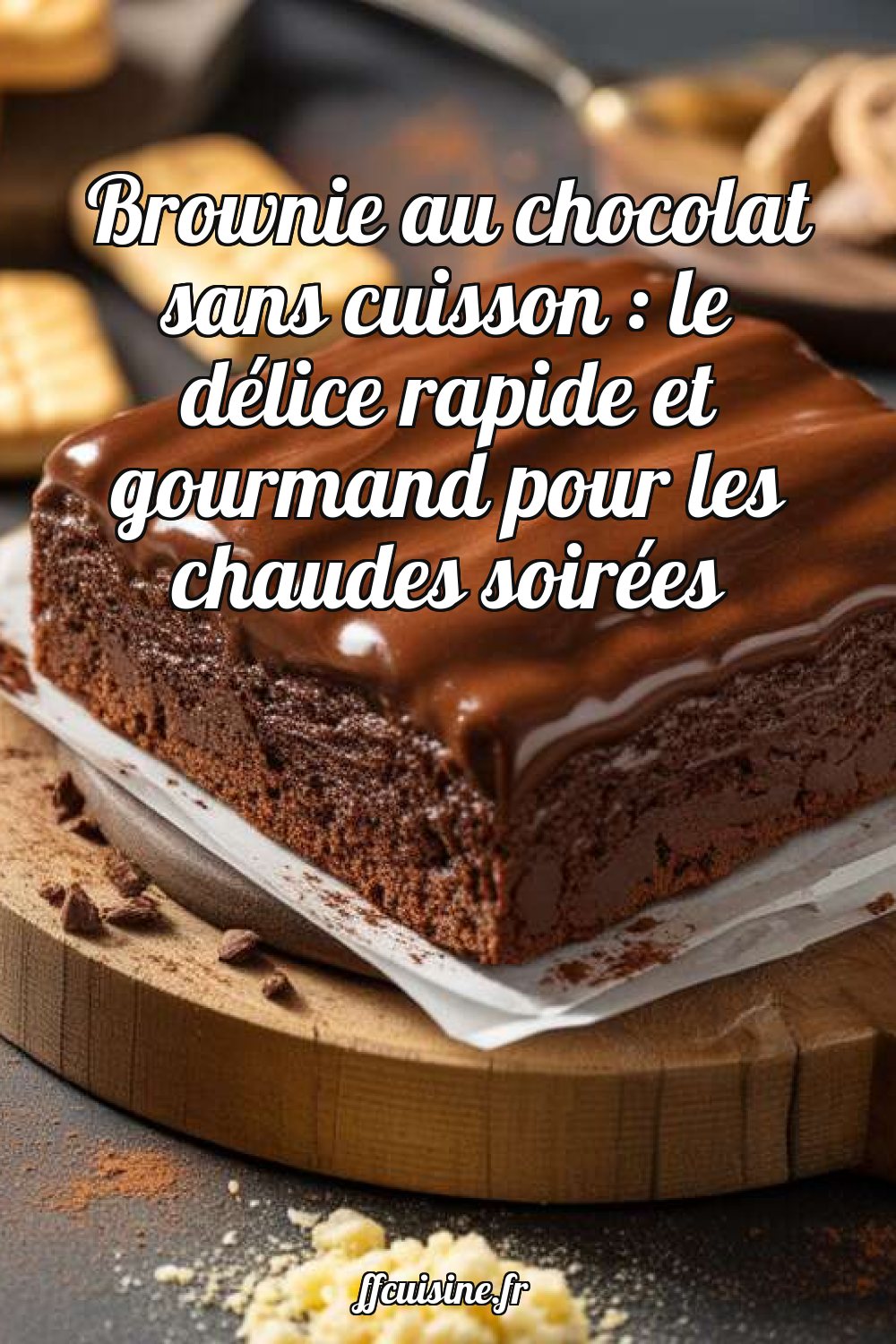 Brownie au chocolat sans cuisson : le délice rapide et gourmand