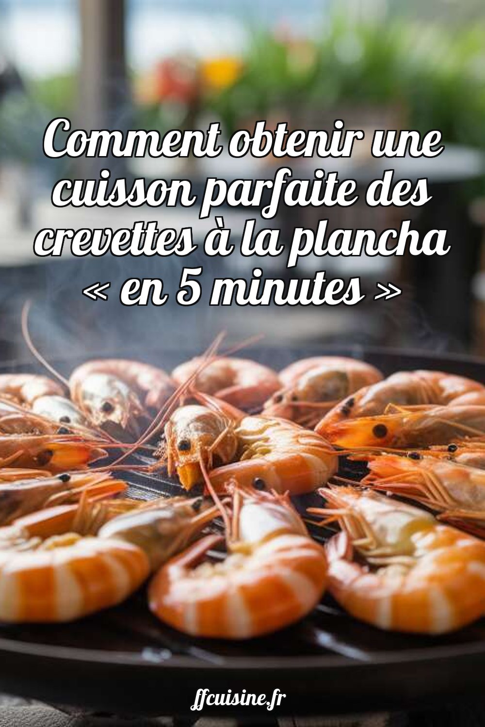 Crevettes à la plancha en 5 minutes
