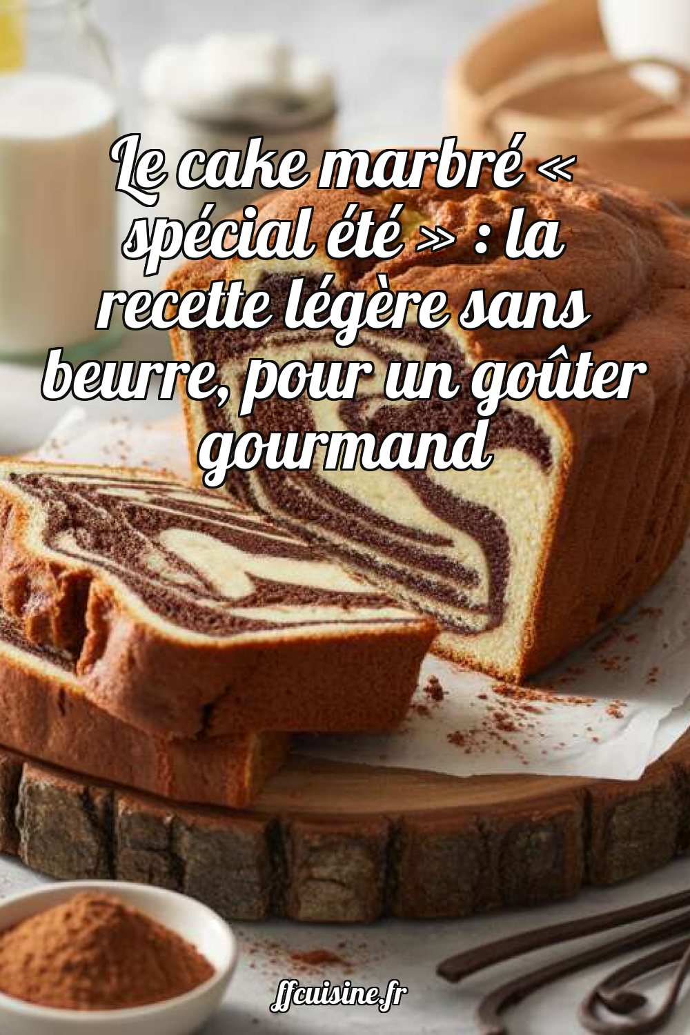 Le cake marbré « spécial été » : la recette légère sans beurre